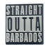 Straight Outta Barbados Shoe Charm Shoe Charm Barbados