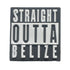 Straight Outta Belize Shoe Charm Shoe Charm Belize