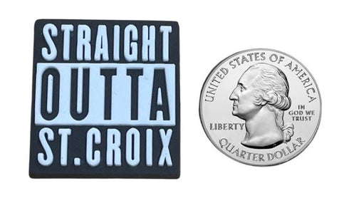 Straight Outta St.Croix Shoe Charm Shoe Charm US Virgin Islands